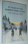 In fear of the barbed wire fence: Canada's first national internment operations and the Ukrainian Canadians, 1914-1920 In fear of the barbed wire fence: Canada's first national internment operations and the Ukrainian Canadians, 1914-1920