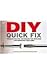 Diy Quick Fix