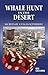 [(Whale Hunt in the Desert: Secrets of a Vegas Superhost * * )] [Author: Deke Castleman] [Mar-2009]
