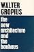 The New Architecture and The Bauhaus First M.I.T. Press Edition edition