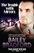The Trouble with Mirrors (The Vamp for Me) (Volume 5) by Bailey Bradford (2016-06-21)