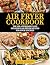 Air Fryer Cookbook: Top 100...