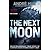 TheNext Moon the Remarkable True Story of a British Agent Behind the Lines in Wartime France by Hue, Andre ( Author ) ON Aug-06-