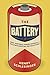The Battery: How Portable Power Sparked a Technological Revolution by Henry Schlesinger (2010-03-16)
