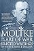 Moltke on the Art of War: Selected Writings by Helmuth von Moltke(June 1, 1995) Paperback