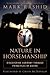 Nature in Horsemanship: Discovering Harmony Through Principles of Aikido by Mark Rashid (2015-07-21)