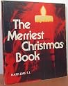 The merriest Christmas book The merriest Christmas book