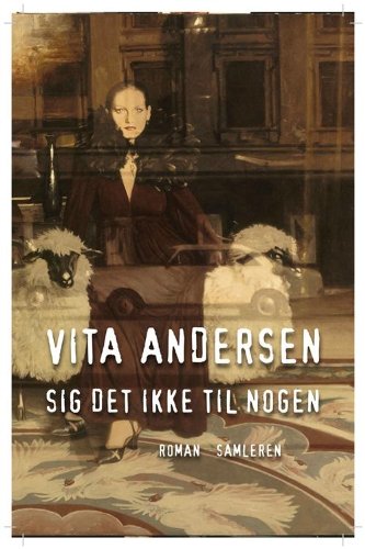 Sig det ikke til nogen (Hardcover)