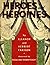 Heroes and Heroines by Eleanor Farjeon (2011-10-15)