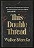 This Double Thread