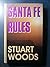 Santa Fe Rules by Stuart Woods