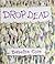 Drop Dead (A Tom Maschler book) by Babette Cole (1996-08-29)