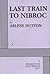 Last Train to Nibroc - Acting Edition Paperback - January 1, 2000