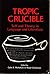 Tropic Crucible by Colin Nicholson