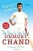 The Sky Is the Limit: My Journey to the World Cup by Unmukt Chand