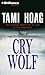 Cry Wolf by Tami Hoag (2012-11-06)
