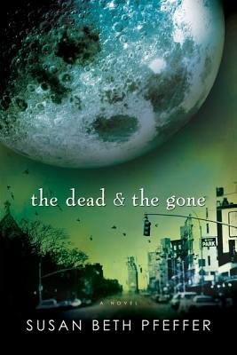 The Dead and the Gone[DEAD & THE GONE][Paperback]