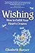 Wishing: How to Fulfill You...