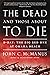 Dead and Those About to Die, The : D-Day: The Big Red One at Omaha Beach by John C. McManus (4-Jun-2015) Paperback