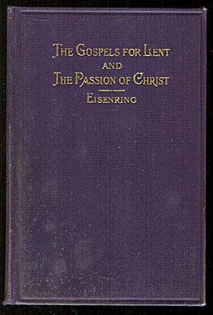 The Gospels For Lent and The Passion of Christ (Hardcover)