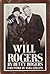 Will Rogers: His Wife's Story