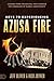 Keys to Experiencing Azusa Fire: Lessons from the Revival that Changed the Landscape of Global Christianity