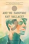 Anong Nangyari Kay Wallace?
