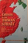 Crisis in the Taiwan Strait Crisis in the Taiwan Strait