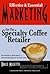 Effective and Essential Marketing for the Specialty Coffee Re... by Bruce Milletto