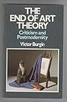 The End of Art Theory: Criticism and Postmodernity