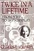 Twice in a Lifetime: From S...