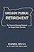 Oregon Public Retirement by Daniel Ryan