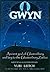 GWYN: Ancient God of Glastonbury and Key to the Glastonbury Zodiac by Yuri Leitch (2007-05-22)