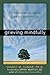 Grieving Mindfully: A Compassionate and Spiritual Guide to Coping with Loss by Sameet M. Kumar PhD (2005-07-01)