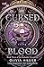 Cursed Blood: Book Three Of...