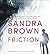 Friction by Sandra Brown by Sandra       Brown