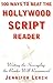 500 Ways to Beat the Hollywood Script Reader: Writing the Screenplay the Reader Will Recommend