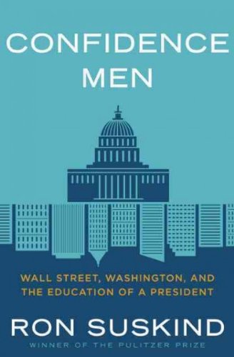 Confidence Men LP: Wall Street, Washington, and the Education of a President