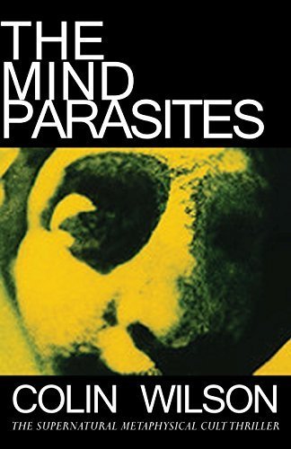 The Mind Parasites: The Supernatural Metaphysical Cult Thriller