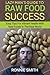 Lazy Man's Guide To Raw Food Success by Ronnie   Smith
