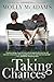 Taking Chances by Molly McAdams by Molly McAdams
