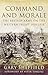 Command and Morale: The British Army on the Western Front 1914-18 by Sheffield, Gary (2014) Hardcover