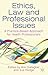 Ethics, Law and Professional Issues: A Practice-Based Approach for Health Professionals (2012-04-24)
