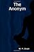 The Anonym by W. F. Owen (2007-11-14)