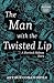 The Man with the Twisted Lip