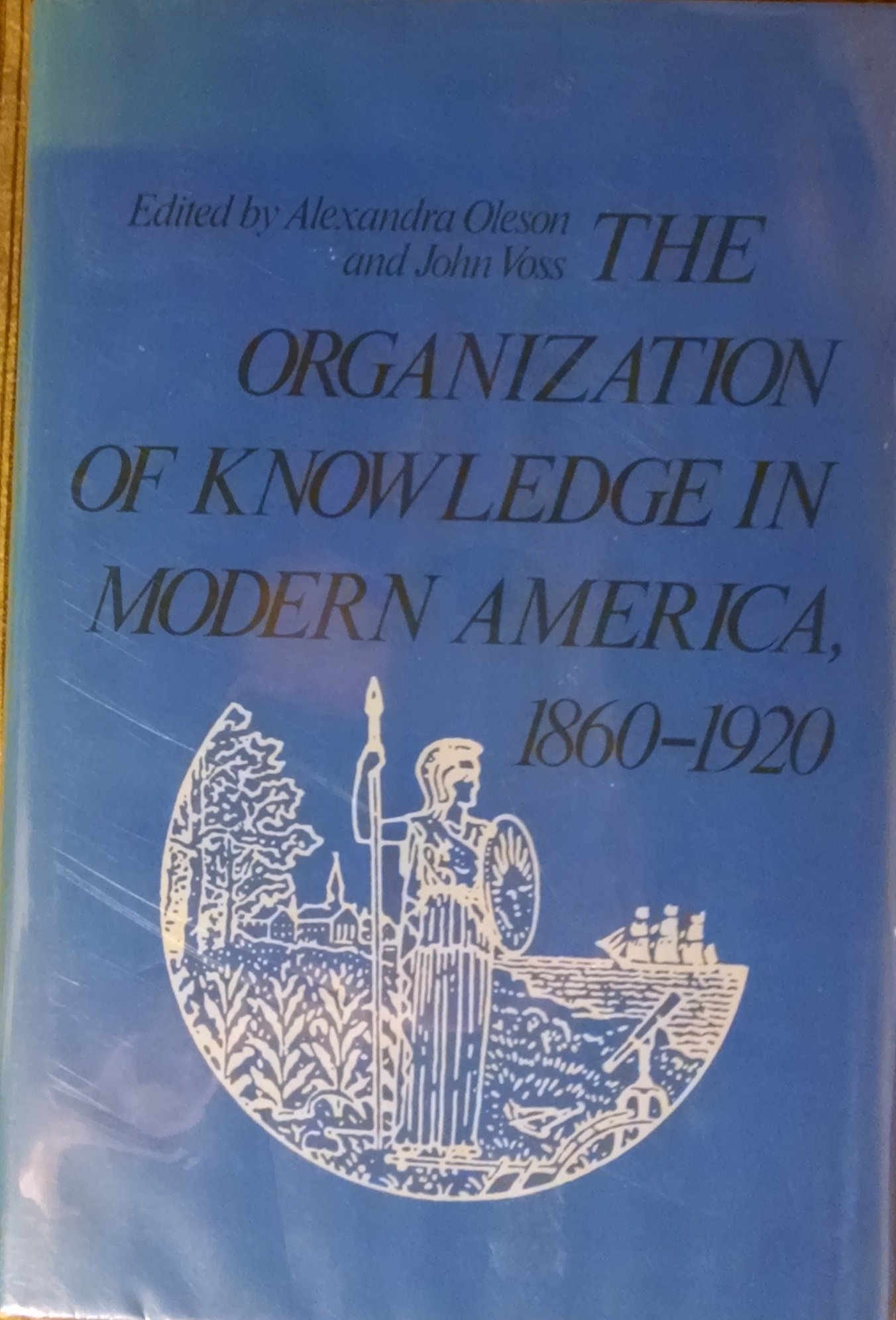 The Organization of Knowledge in Modern America, 1860-1920 (Hardcover)