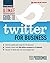 Ultimate Guide to Twitter for Business (Entrepreneur Magazine... by Ted Prodromou