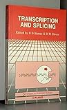 Transcription and Splicing (Frontiers in Molecular Biology)