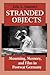 [(Stranded Objects: Mourning, Memory and Film in Postwar Germany * * )] [Author: Eric L. Santner] [Dec-1993]