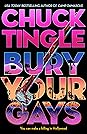 Bury Your Gays by Chuck Tingle